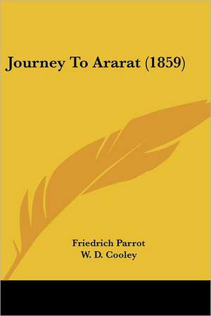 Journey To Ararat (1859) de Friedrich Parrot