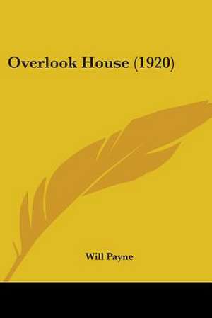 Overlook House (1920) de Will Payne