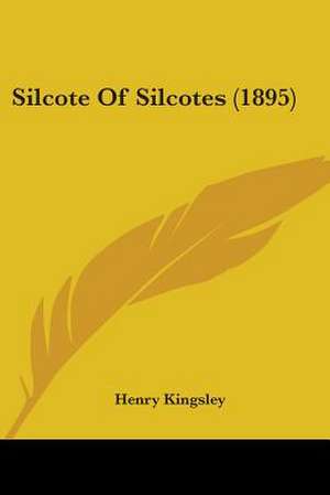 Silcote Of Silcotes (1895) de Henry Kingsley