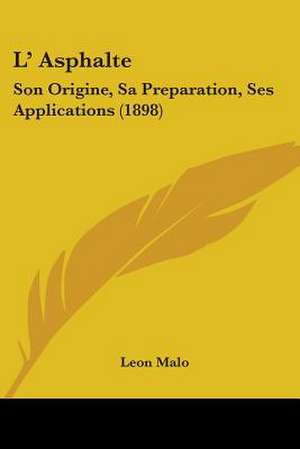 L' Asphalte de Leon Malo