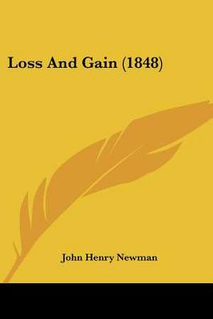 Loss And Gain (1848) de John Henry Newman