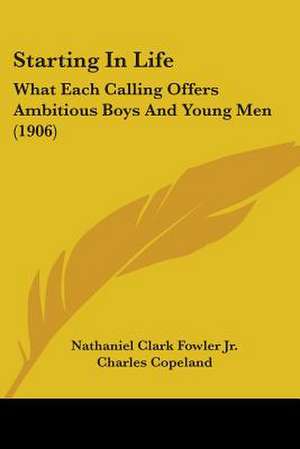 Starting In Life de Nathaniel Clark Fowler Jr.