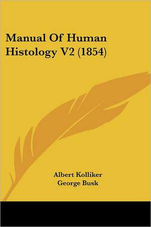 Manual Of Human Histology V2 (1854) de Albert Kolliker