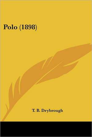 Polo (1898) de T. B. Drybrough