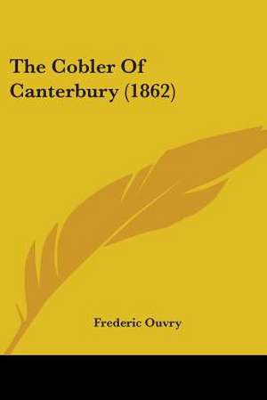 The Cobler Of Canterbury (1862) de Frederic Ouvry