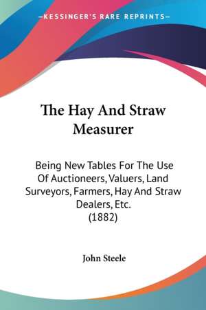 The Hay And Straw Measurer de John Steele