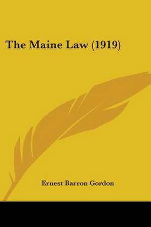 The Maine Law (1919) de Ernest Barron Gordon