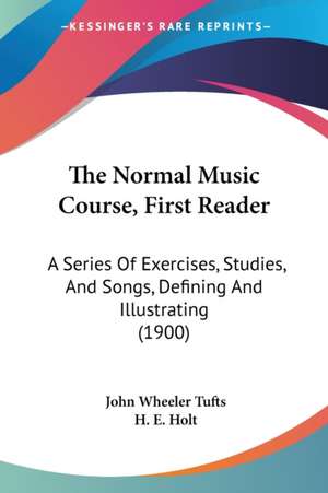 The Normal Music Course, First Reader de John Wheeler Tufts