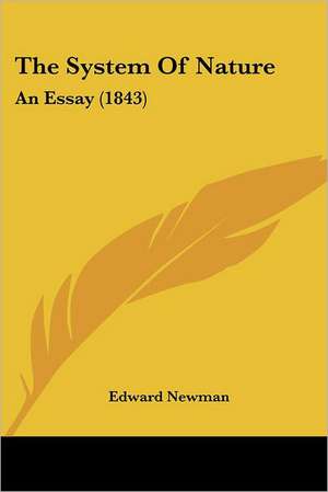 The System Of Nature de Edward Newman