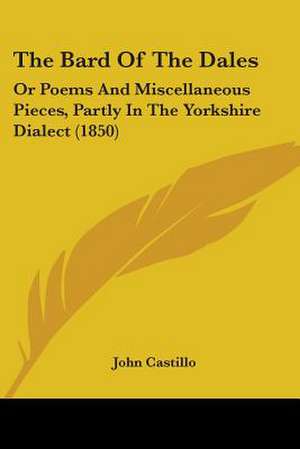 The Bard Of The Dales de John Castillo