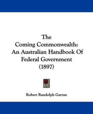 The Coming Commonwealth de Robert Randolph Garran