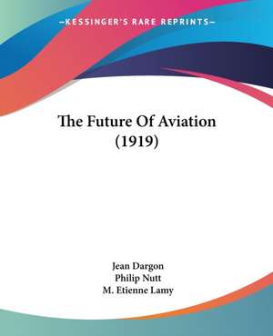 The Future Of Aviation (1919) de Jean Dargon