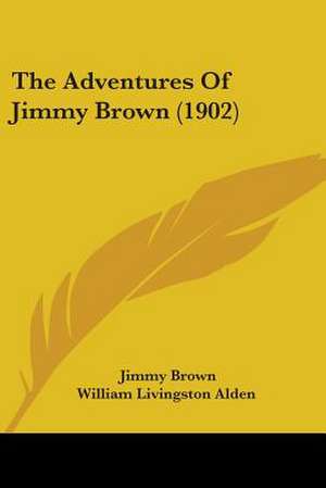 The Adventures Of Jimmy Brown (1902) de Jimmy Brown