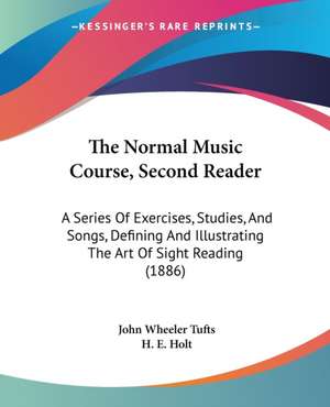 The Normal Music Course, Second Reader de John Wheeler Tufts