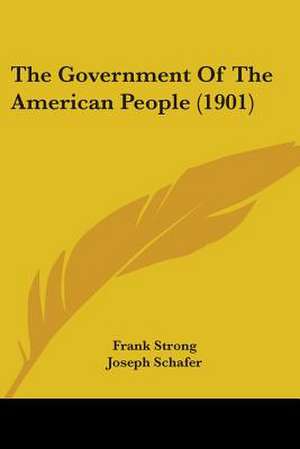 The Government Of The American People (1901) de Frank Strong