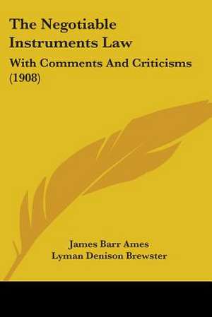 The Negotiable Instruments Law de James Barr Ames