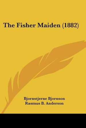 The Fisher Maiden (1882) de Bjornstjerne Bjornson