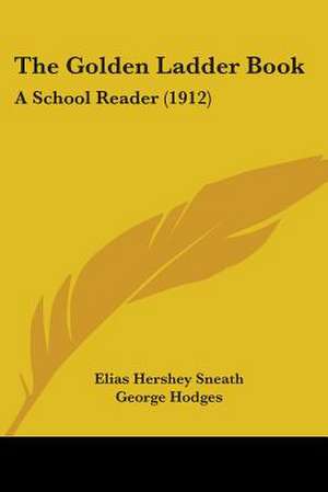 The Golden Ladder Book de Elias Hershey Sneath