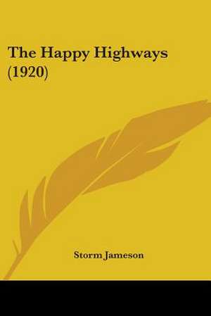 The Happy Highways (1920) de Storm Jameson