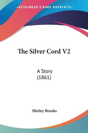 The Silver Cord V2 de Shirley Brooks