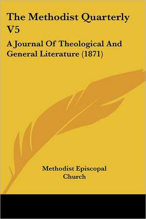 The Methodist Quarterly V5 de Methodist Episcopal Church