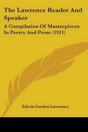 The Lawrence Reader And Speaker de Edwin Gordon Lawrence