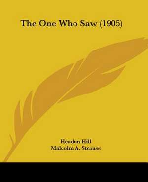 The One Who Saw (1905) de Headon Hill