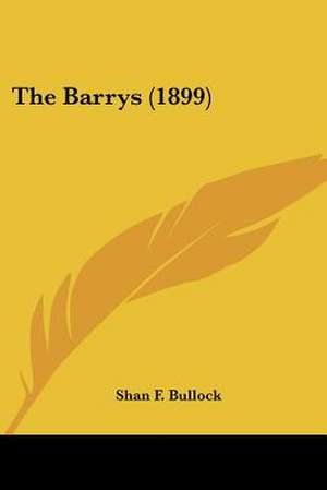 The Barrys (1899) de Shan F. Bullock