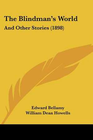 The Blindman's World de Edward Bellamy