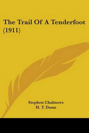 The Trail Of A Tenderfoot (1911) de Stephen Chalmers