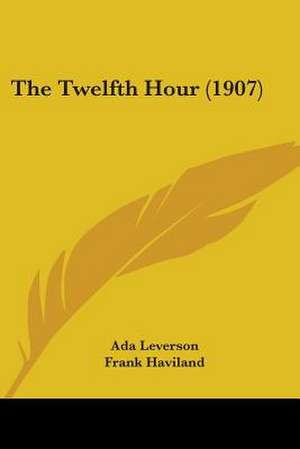 The Twelfth Hour (1907) de Ada Leverson