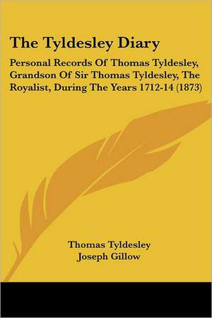 The Tyldesley Diary de Thomas Tyldesley