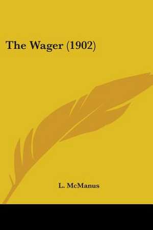 The Wager (1902) de L. Mcmanus