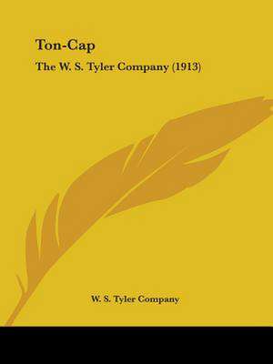 Ton-Cap de W. S. Tyler Company