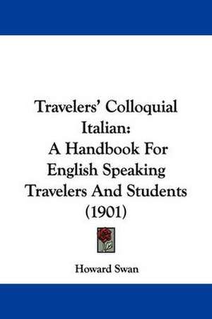 Travelers' Colloquial Italian de Howard Swan