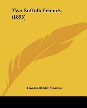 Two Suffolk Friends (1895) de Francis Hindes Groome