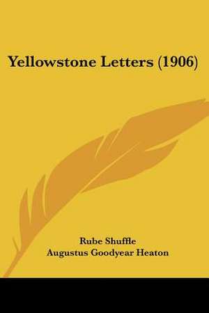 Yellowstone Letters (1906) de Rube Shuffle