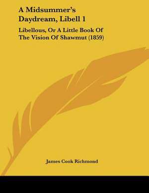 A Midsummer's Daydream, Libell 1 de James Cook Richmond