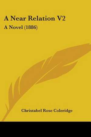 A Near Relation V2 de Christabel Rose Coleridge