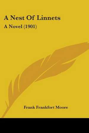 A Nest Of Linnets de Frank Frankfort Moore