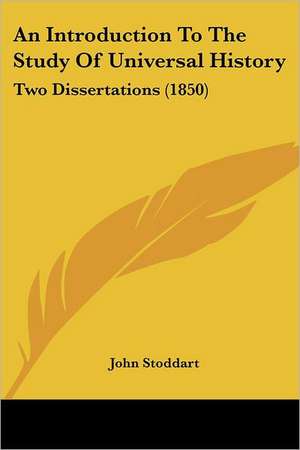 An Introduction To The Study Of Universal History de John Stoddart