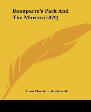 Bonaparte's Park And The Murats (1879) de Evan Morrison Woodward