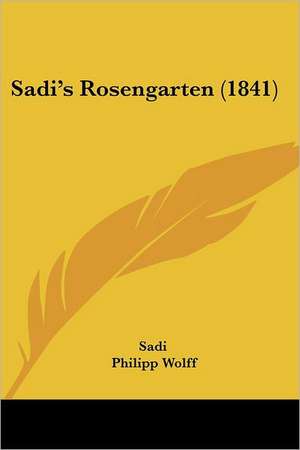 Sadi's Rosengarten (1841) de Sa D. I.