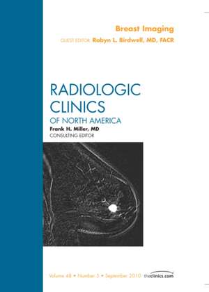 Breast Imaging, An Issue of Radiologic Clinics of North America de Robyn L. Birdwell