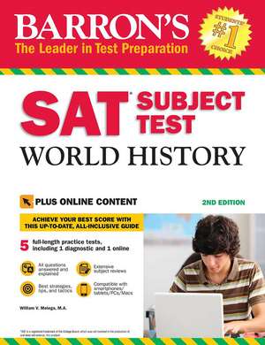 SAT Subject Test World History with Online Tests de William V. Melega, M.Ed.