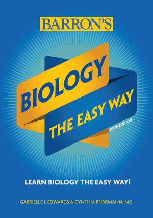 Biology: The Easy Way de Gabrielle I. Edwards