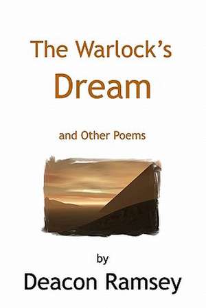 The Warlock's Dream de Deacon Ramsey