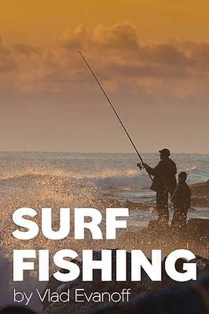 Surf Fishing: The Norm Van Brocklin Football Book de Vlad Evanoff