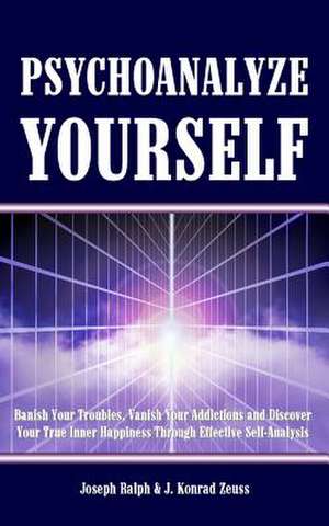 Psychoanalyze Yourself de Joseph Ralph