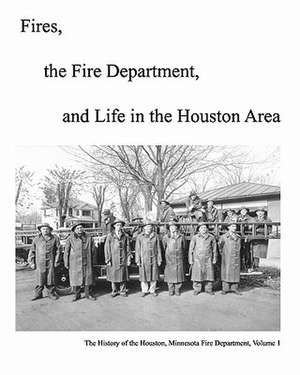 Fires, the Fire Department and Life in the Houston Area de Michael Olson